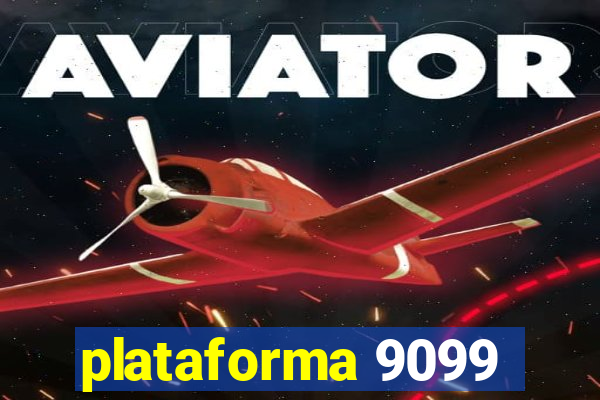 plataforma 9099